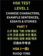 HSK Test Level 1 (Part 7)- Chinese Characters, Example Sentences, Essays & Stories- Self-learn Mandarin Chinese Characters for Hanyu Shuiping Kaoshi (HSK1), Easy Lessons for Beginners, Short Stories Reading Practice, Simplified Characters, Pinyin...