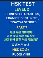 HSK Test Level 2 (Part 7)- Chinese Characters, Example Sentences, Essays & Stories- Self-learn Mandarin Chinese Characters for Hanyu Shuiping Kaoshi (HSK1), Easy Lessons for Beginners, Short Stories Reading Practice, Simplified Characters, Pinyin...