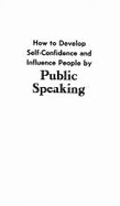 Ht Develop Slf Con Ence People by Public Speaking - Carnegie, Dale