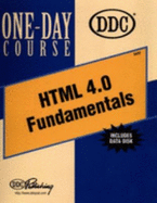 HTML 4.0 Fundamentals One Day Course - DDC Publishing, and Robbins, Curt