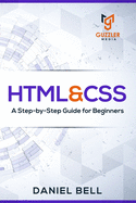 HTML & CSS: A Step-by-Step Guide for Beginners