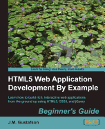 HTML5 Web Application Development By Example : Beginner's guide