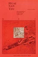 Huai-Nan Tzu: Philosophical Synthesis in Early Han Thought
