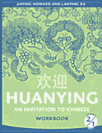 Huanying vol.2 - Workbook 1 - Howard, Jiaying, and Lanting, Xu