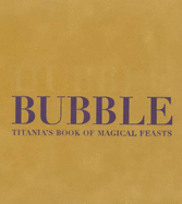 Hubble Bubble: Titania's Guide to Magical Feasts