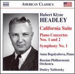 Hubert Klyne Headley: California Suite; Piano Concertos Nos. 1 & 2; Symphony No. 1