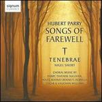 Hubert Parry: Songs of Farewell