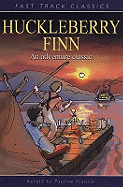 Huckleberry Finn - Twain, Mark, and Francis, Pauline (Retold by)