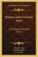 Hudson Taylor in Early Years: The Growth of a Soul (1912)