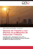 Huecos de Tension y Sus Efectos En La Maquina de Induccion Trifasica