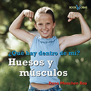 Huesos Y Msculos (My Bones and Muscles)