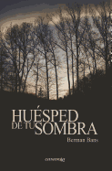 Huesped de tu sombra