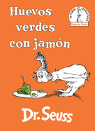 Huevos Verdes Con Jam?n (Green Eggs and Ham Spanish Edition)
