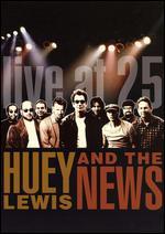 Huey Lewis & the News: Live at 25