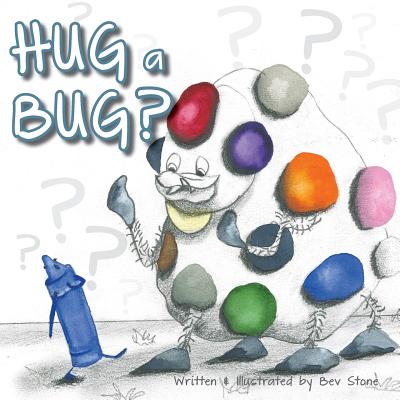 Hug a Bug? - Stone, Bev