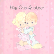Hug One Another: Precious Moments - Butcher, Sam, and Kindred, Teresa B, and O'Brien, Dorothy (Editor)