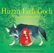 Hugan Fach Goch/Little Red Riding Hood: Little Red Riding Hood