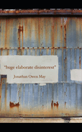 "huge elaborate disinterest": a poem