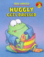 Huggly Gets Dressed