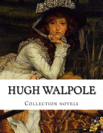 Hugh Walpole, Collection novels - Walpole, Hugh, Sir