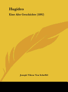 Hugideo: Eine Alte Geschichte (1892)