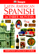 Hugo Latin American Spanish in Three Months: Simplified Language Course - Hugo's Language Books, and Cisneros, Isabel