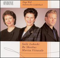 Hugo Wolf: Italienisches Liederbuch - Bo Skovhus (baritone); Marita Viitasalo (piano); Soile Isokoski (soprano)