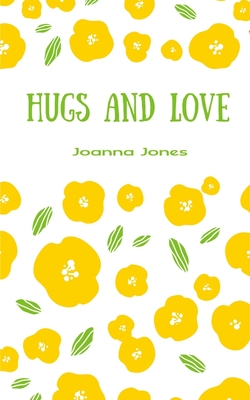 Hugs and Love - Jones, Joanna