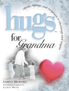 Hugs for Grandma - Howard, Chrys