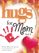 Hugs for Mom, Book 2 - Boultinghouse, Philis