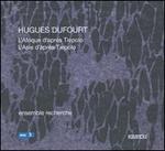 Hugues Dufourt: L'Afrique d'aprs Tiepolo; L'Asie d'aprs Tiepolo