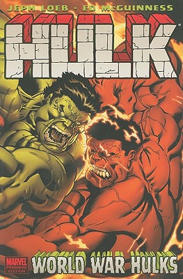 Hulk: World War Hulks - Loeb, Jeph, and McGuinness, Ed (Artist)