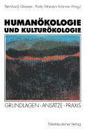 Humankologie und Kulturkologie: Grundlagen  Anstze  Praxis