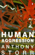 Human Aggression - Storr, Anthony