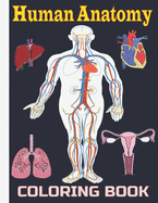 Human Anatomy Coloring Book: Human Body Anatomy Coloring Book for Kids