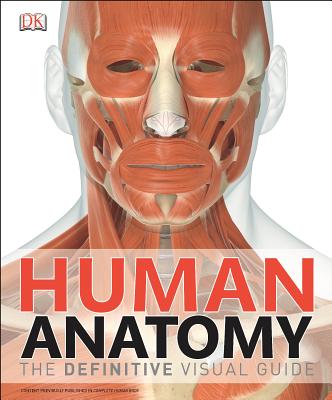 Human Anatomy: The Definitive Visual Guide - DK