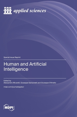 Human and Artificial Intelligence - Micarelli, Alessandro (Guest editor), and Sansonetti, Giuseppe (Guest editor), and D'Aniello, Giuseppe (Guest editor)