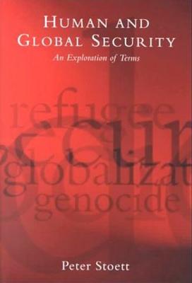 Human and Global Security: An Exploration of Terms - Stoett, Peter