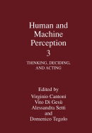 Human and Machine Perception 3: Thinking, Deciding, and Acting