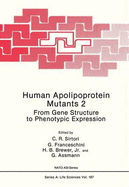 Human Apolipoprotein Mutants, Vol. 2: From Gene Structure to Phenotypic Expression