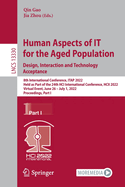Human Aspects of IT for the Aged Population. Design, Interaction and Technology Acceptance: 8th International Conference, ITAP 2022, Held as Part of the 24th HCI International Conference, HCII 2022, Virtual Event, June 26 - July 1, 2022, Proceedings...
