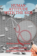 Human Attitude with the Sick.: Action novel for Honor.