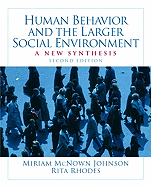 Human Behavior and the Larger Social Environment: A New Synthesis