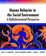 Human Behavior in the Social Environment - Ashford, Jose B, and Lortie, Kathy L, and LeCroy, Craig Winston