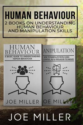 Human Behaviour: 2 Books - Understanding Human Behaviour and Manipulation Skills - Miller, Joe