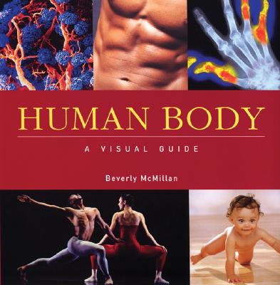 Human Body: A Visual Guide - McMillan, Beverly