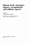 Human Body Dynamics: Impact, Occupational, and Athletic Aspects
