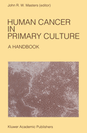 Human Cancer in Primary Culture: A Handbook