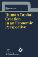 Human Capital Creation in an Economic Perspective