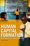 Human Capital Formation: History, Expectations, and Challenges in South Africa